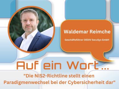 NIS2-Richtlinie: Interview mit Waldemar Reimche, Geschäftsführer OEDIV SecuSys