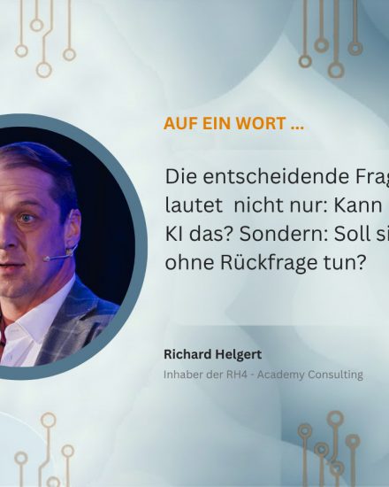 Richard Helgert ist überzeugt: KI soll mitdenken und entlasten, aber Entscheidungen nicht am Menschen vorbei treffen.