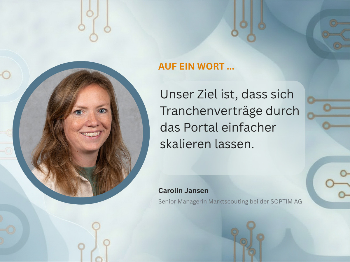 Mit ihrem neuen Geschäftskundenportal will SOPTIM die Beschaffung von Tranchen für Geschäftskunden weitgehend automatisieren.